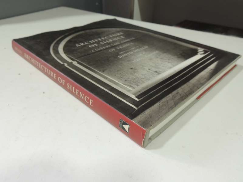 Architecture Of Silence: Cistercian Abbeys Of France - David Heald & Terry N. Kinder