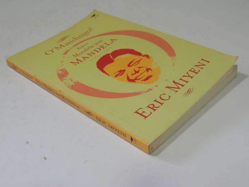 O'Mandingo: Before Mandela Was Mandela - Eric Miyeni