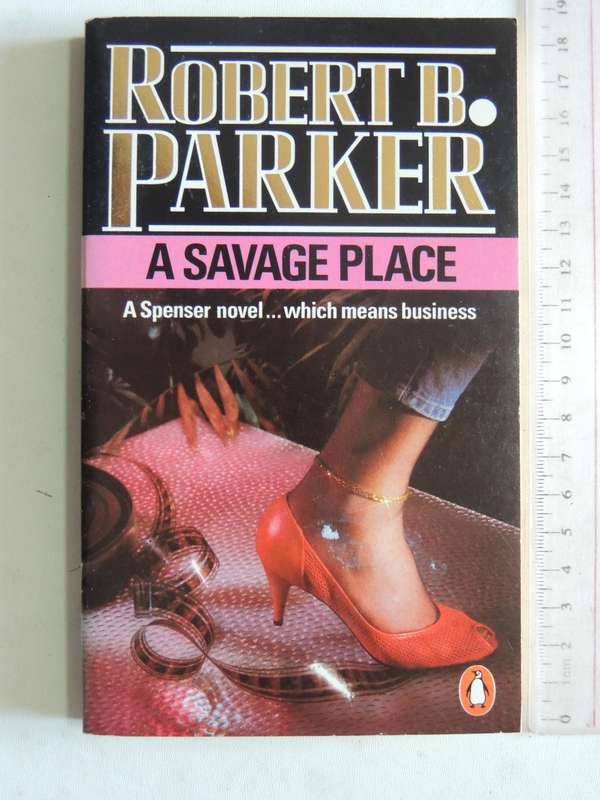 A Savage Place  - Robert B. Parker