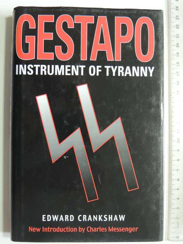 Gestapo: Instrument Of Tyranny - Edward Crankshaw