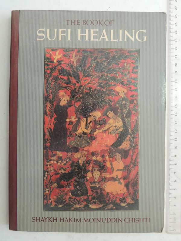 The Book of Sufi healing - Shaykh Hakim Moinuddin Chishti