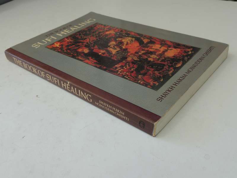 The Book of Sufi healing - Shaykh Hakim Moinuddin Chishti