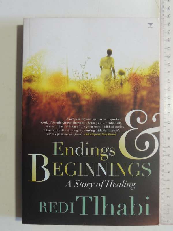 Endings & Beginnings: A Story Of Healing - Redi Tlhabi
