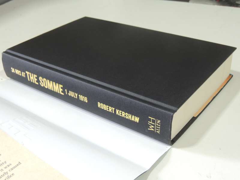 24 Hrs At The Somme: 1 July 1916 - Robert Kershaw