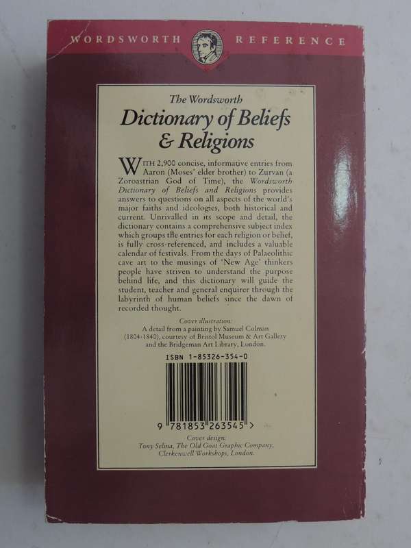 The Wordsworth Dictionary of Beliefs & Religions - A Comprehensive Guide to World -Wide Faiths