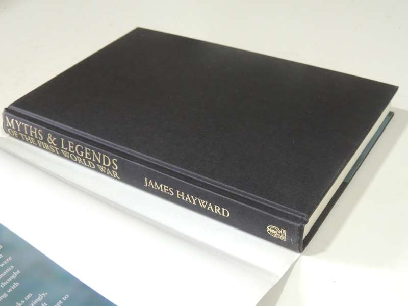 Myths And Legends Of The First World War - James Hayward