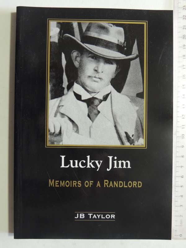 Lucky Jim: Memoirs Of A Randlord - J.B. Taylor