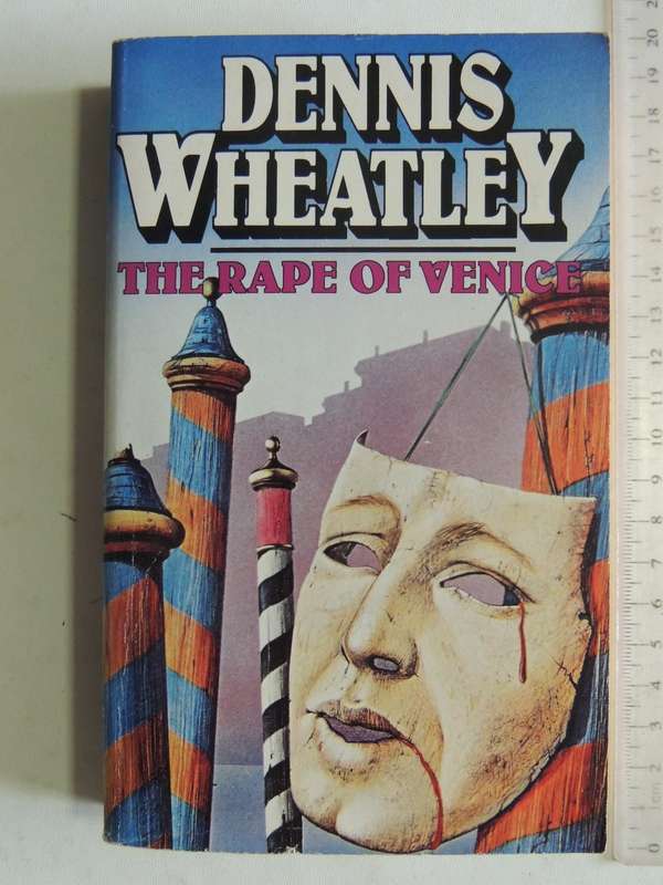 The Rape Of Venice - Dennis Wheatley