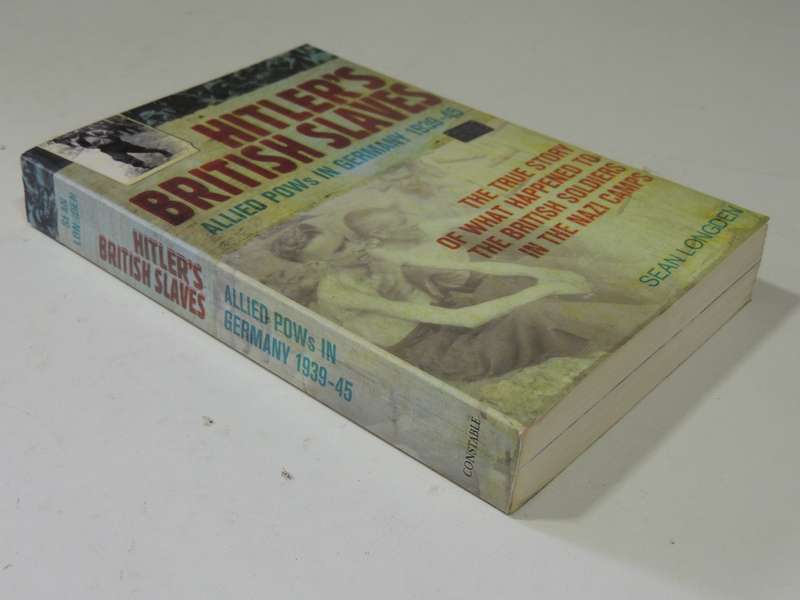 Hitler's British Slaves: Allied POWs In Germany 1939-1945 - Sean Longden