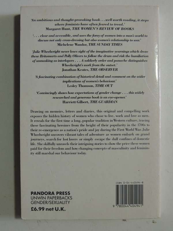 Amazons &Military Maids:Women Dressed As Men In Pursuit Of Life Liberty &Happiness Julie Wheelwright