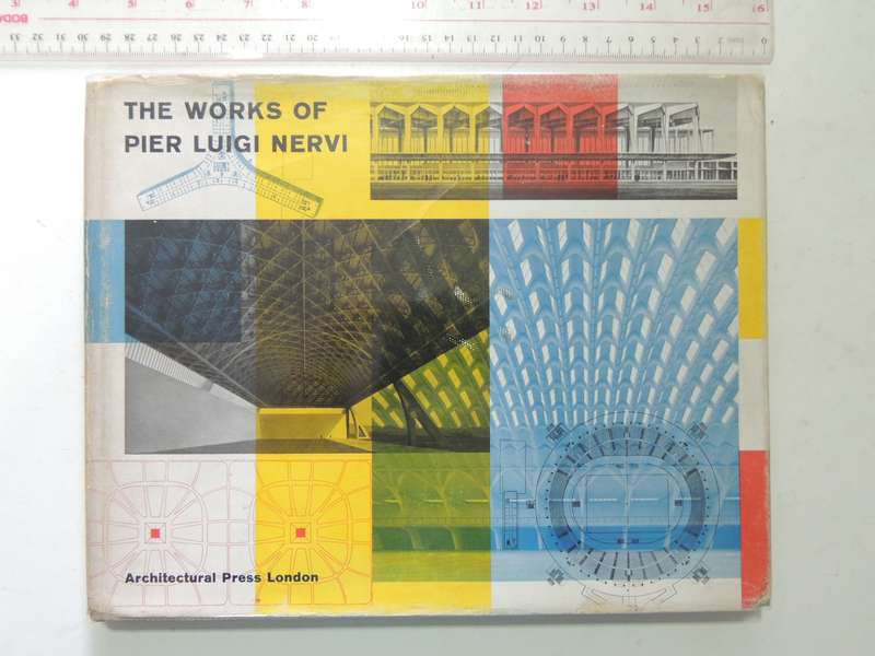 The Works Of Pier Luigi Nervi    FIRST EDITION, 1957