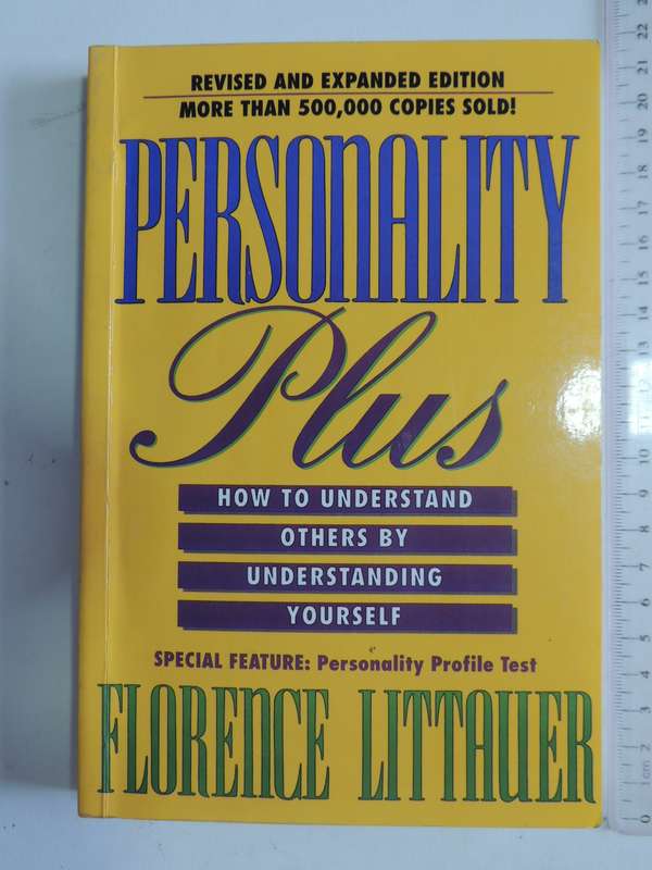 Personality Plus,  How to Understand Others by Understanding Yourself - Florence Littauer