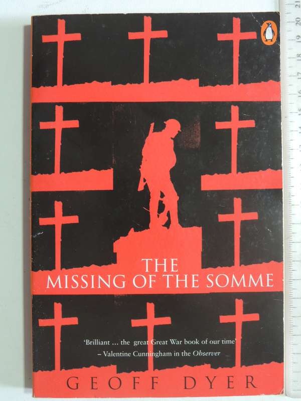 The Missing Of The Somme- Geoff Dyer