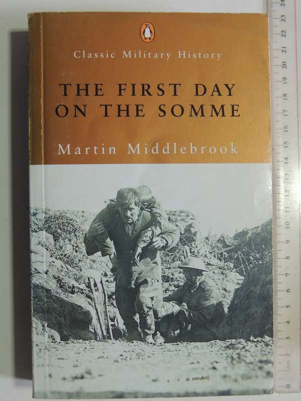 The First Day On The Somme - Martin Middlebrook