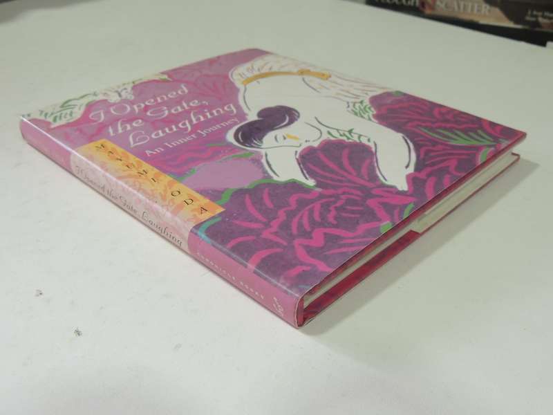 I Opened The Gate, Laughing: An Inner Journey - Mayumi Oda