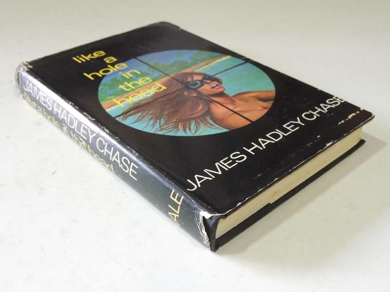 Like A Hole In The Head - James Hadley Chase   1st UK Edition 1970
