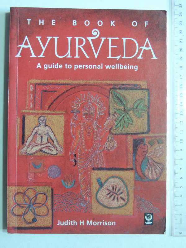 The Book Of Ayurveda: A Guide To Personal Wellbeing - Judith H. Morrison