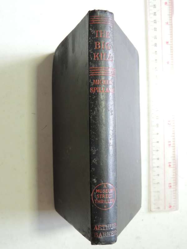 The Big Kill  - Mickey Spillane    1st UK Edition 1951