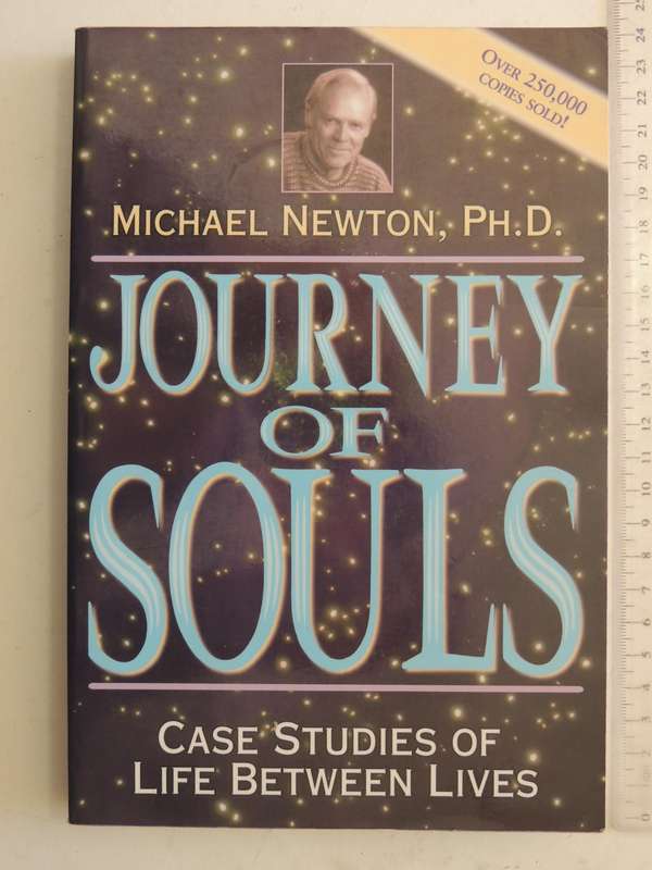 Journey of Souls - Case Studies of Between Lives - Michael Newton