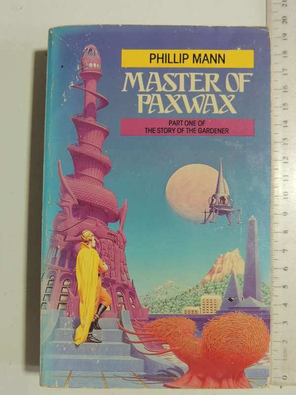 Master of Paxwax, The Story of the Gardenenr, Part 1 - Philip Mann