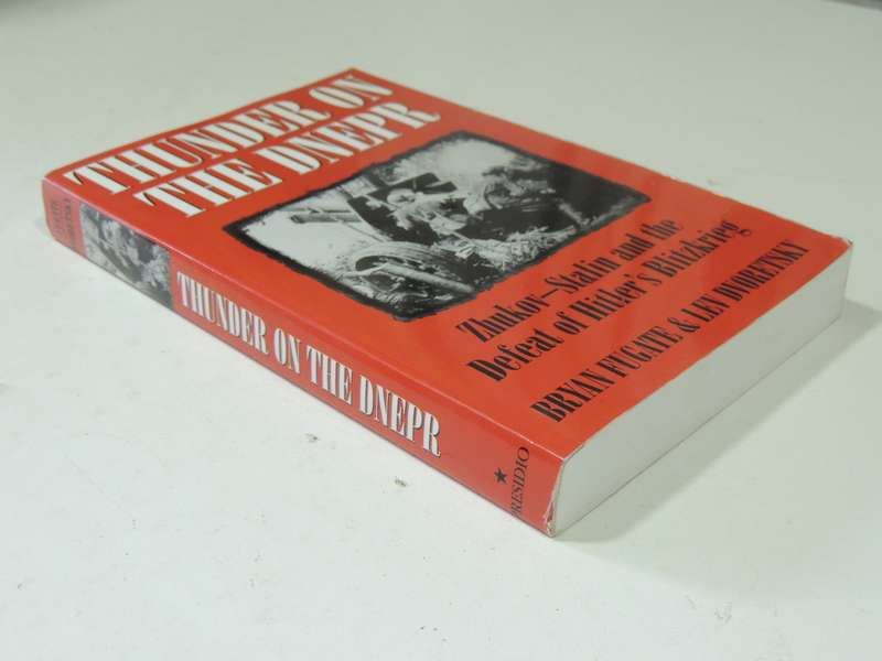 Thunder On The Dnepr - Zhukov - Stalin & The Defeat Of Hitler's Blitzkrieg - Bryan Fugate & Lev Dvor