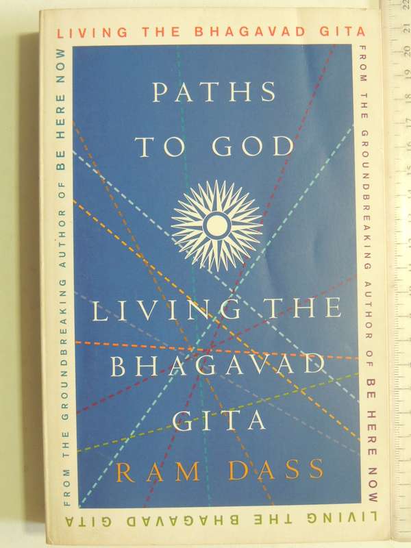 Paths To Good: Living The Bhagavad Gita - Ram Dass