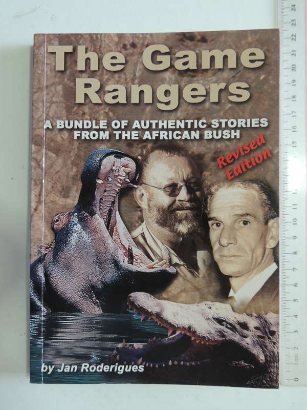 The Game Rangers, A Bundle of Authentic Stories from the African Bush - Jan Roderigues   SIGNED