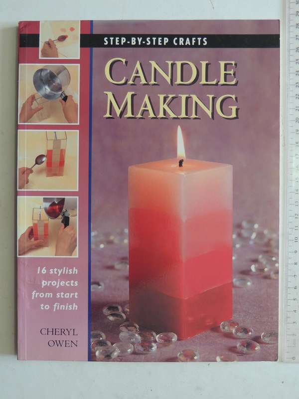 Step-By-Step Crafts: Candle Making - Cheryl Owen