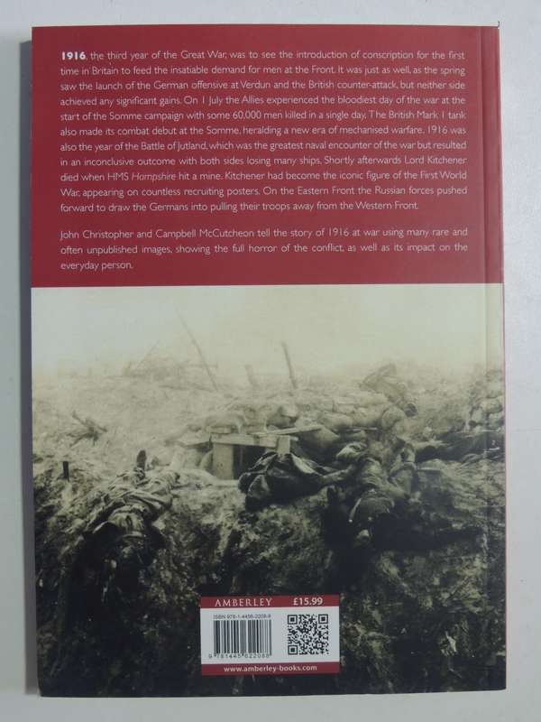 The First World War In Photographs: 1916 A War Of Attrition - John Christopher & Campbell McCutcheon
