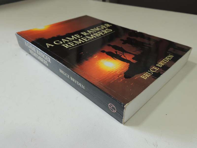A Game Ranger Remembers - Bruce Bryden