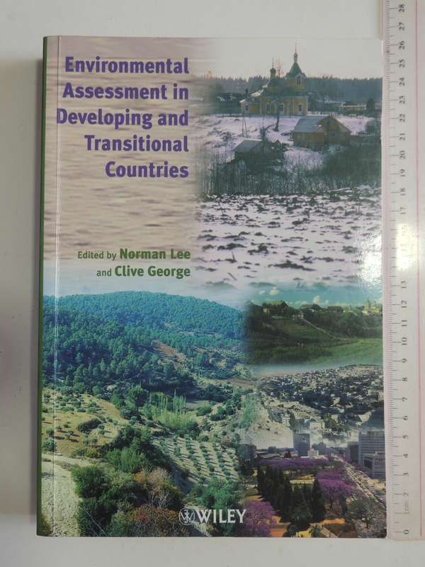 Environmental Assessment in Developing and Transitional Countries - Ed Norman Lee, C George