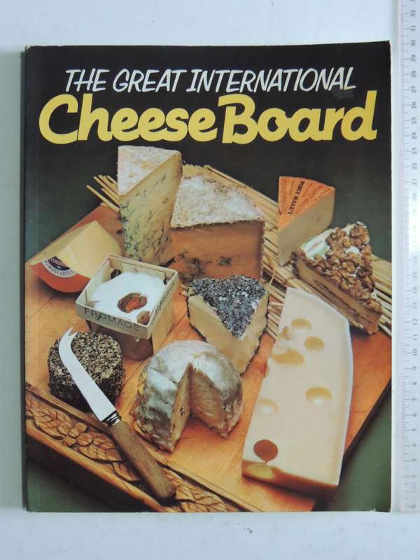 The Great International Cheese Board - Nancy Eekhof-Stork