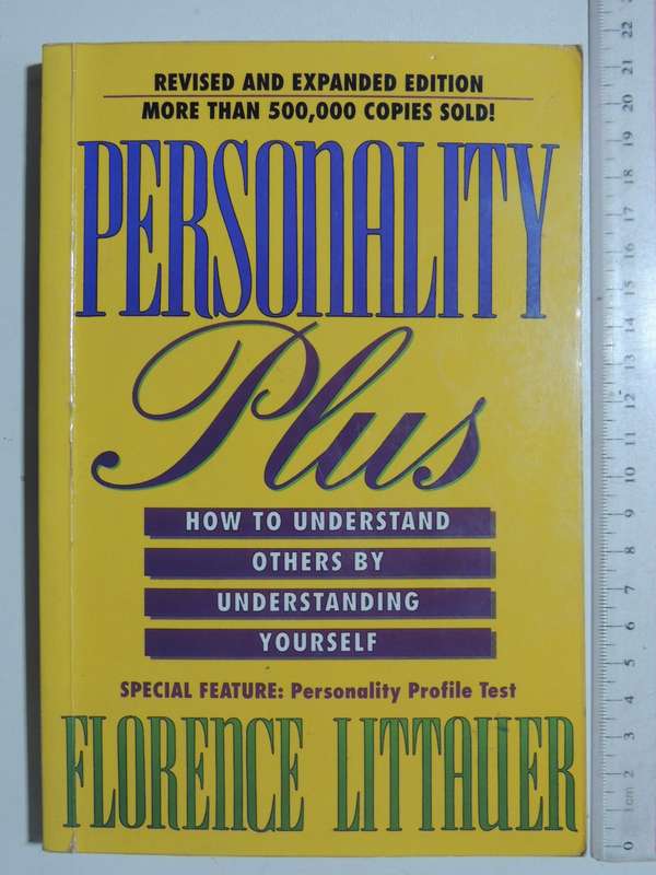 Personality Plus,  How to Understand Others by Understanding Yourself - Florence Littauer