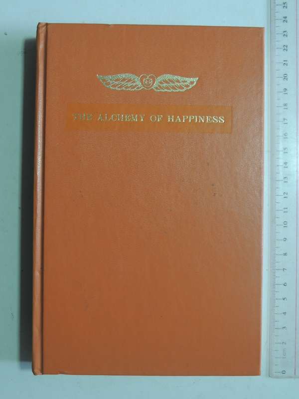 The Sufi Message Of Hazrat Inayat Khan: Volume VI The Alchemy Of Happiness - Hazrat Inayat Khan