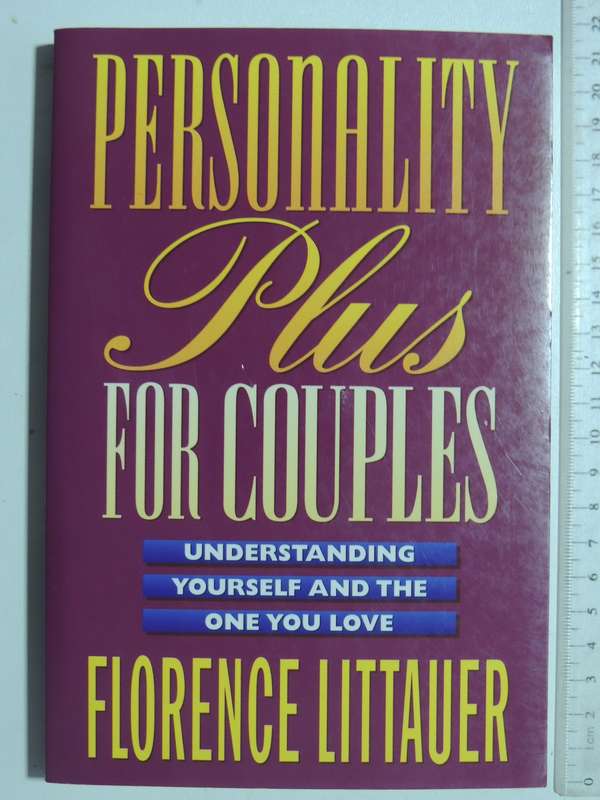 Personality Plus for Couples, Understanding Yourself and the One You Love - Florence Littauer