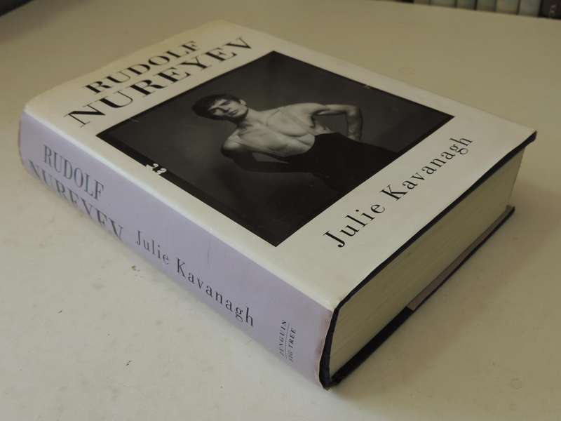 Rudolf Nureyev: The life - Julie Kavanagh 2007
