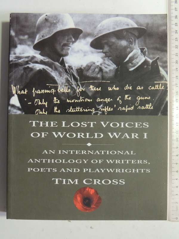 The Lost Voices Of World War I: International Anthology Of Writers, Poets And Playwrights -Tim Cross