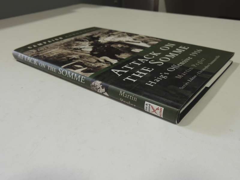 Campaign Chronicles - Attack On The Somme: Haig's Offensive 1916 - Martin Pegler
