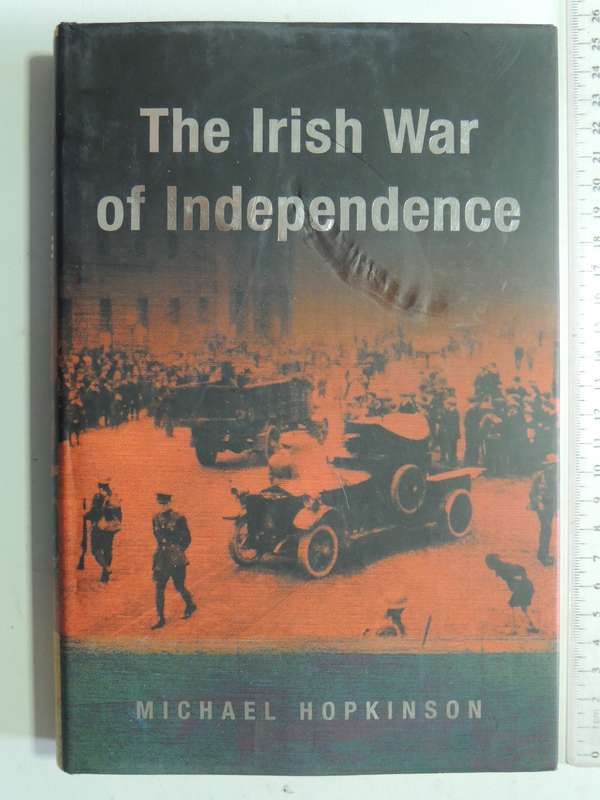 The Irish War Of Independence - Michael Hopkinson