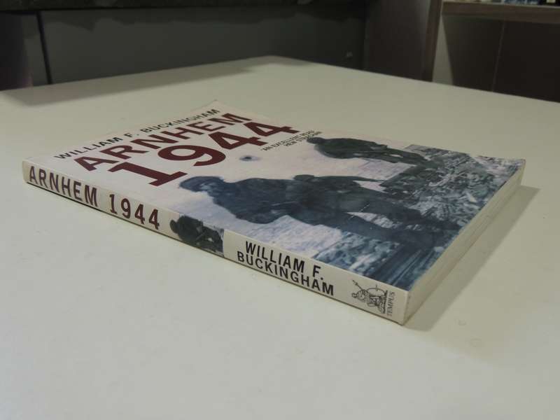 Arnheim 1944 - William F. Buckingham
