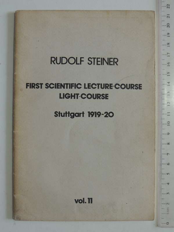 First Scientific Lecture Course Light Course Stuttgart 1919-20 Vol. 1 - Rudolf Steiner  1977