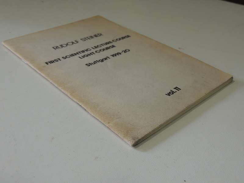 First Scientific Lecture Course Light Course Stuttgart 1919-20 Vol. 1 - Rudolf Steiner  1977