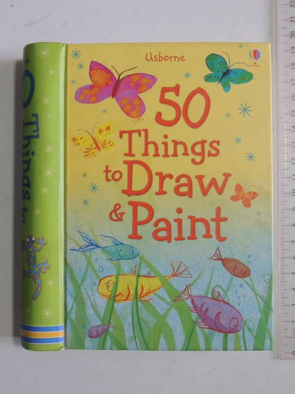 50 Things To Draw & Paint - Fiona Watt