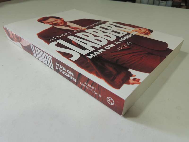 Slabbert: Man On A Mission - Albert Grundlingh