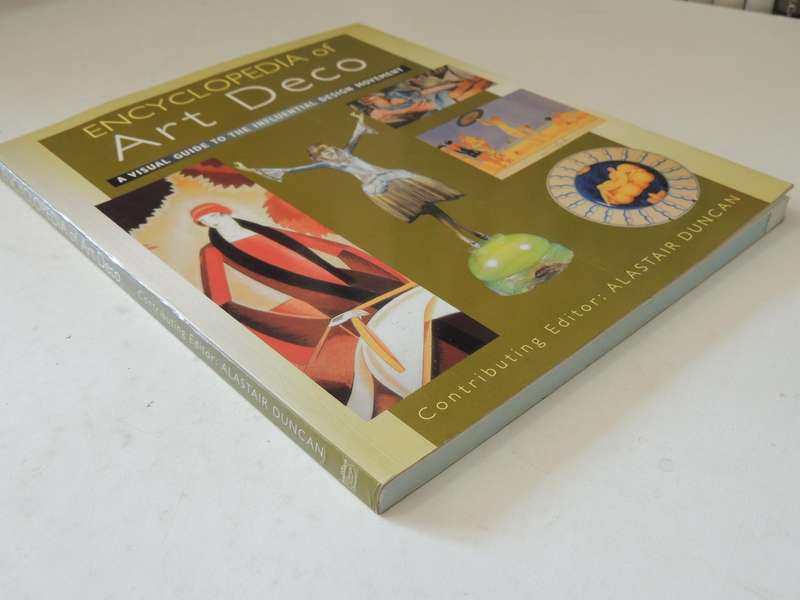 Encyclopaedia of Art Deco, A Visual Guide to the Influential Design Movement  - Ed. Alastair Duncan
