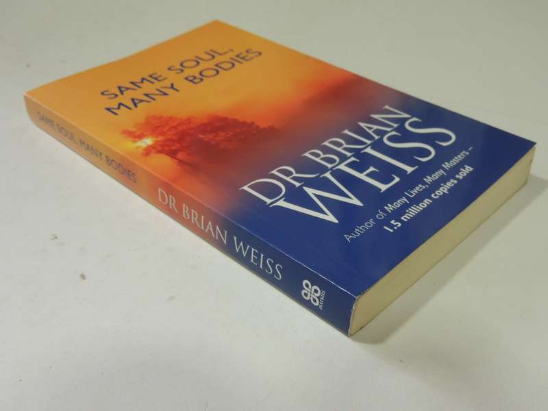 Same Soul, Many Bodies  - Dr. Brian Weiss