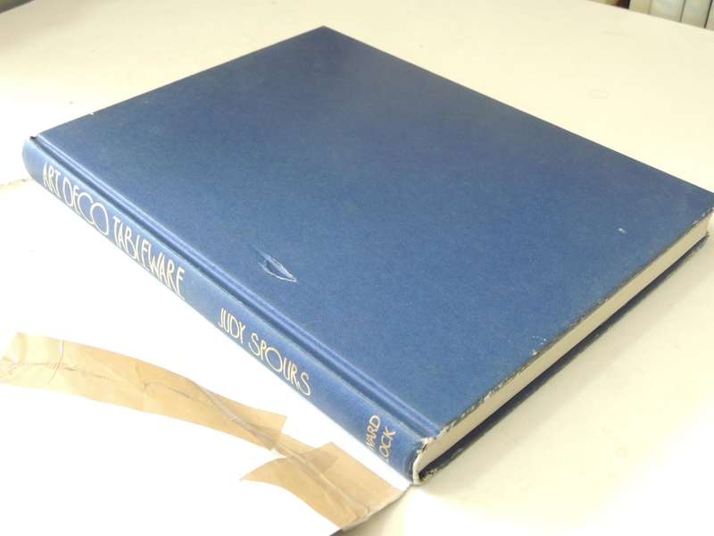 Art Deco Tableware: British Domestic Ceramics 1925-1939- Judy Spours