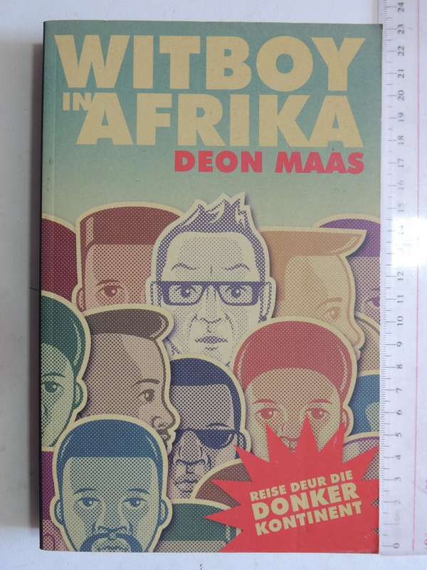 Witboy In Afrika: Reise Deur Die Donker -  Deon Maas