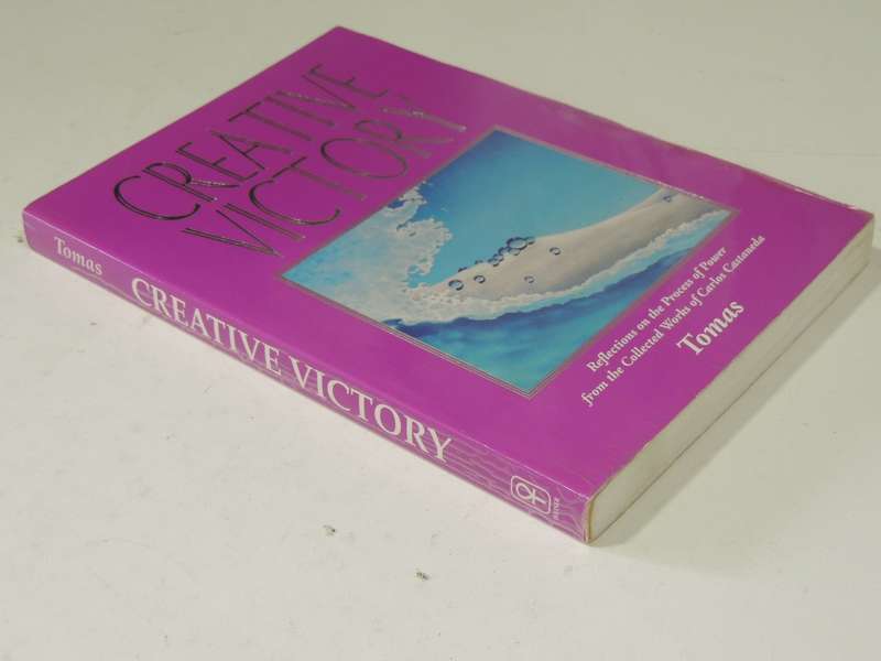 Creative Victory - Reflections On The Process Of Power From The Collected Works Of Carlos Castaneda