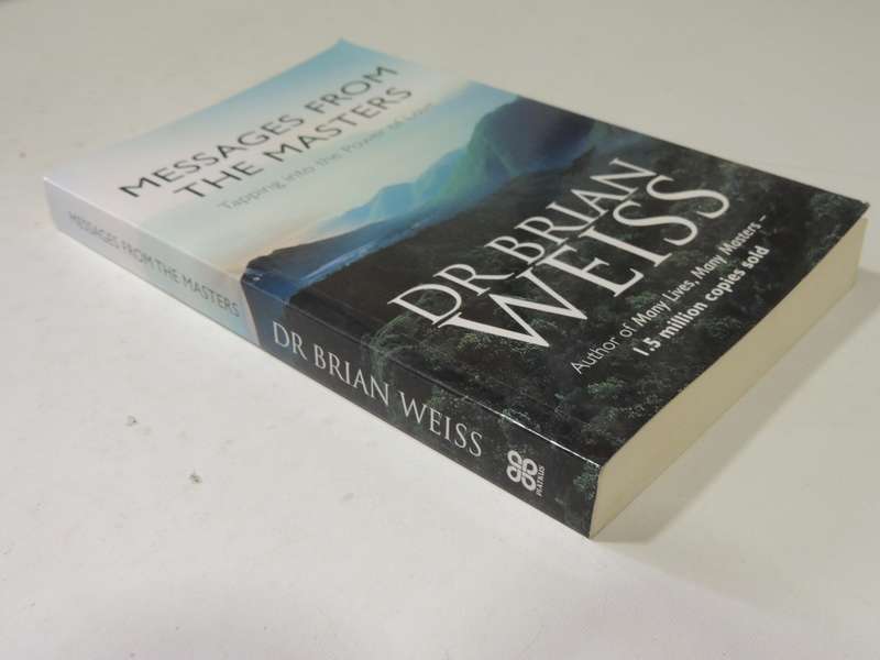 Messages From The Masters: Tapping Into The Power Of Love - Dr. Brian Weiss